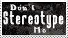 Don__t_Stereotype_Me_Stamp_by_silber_eng