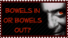 Bowels In Or Bowels Out? by PixieDust01