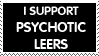 I Support Psychotic Leers by paincanvas