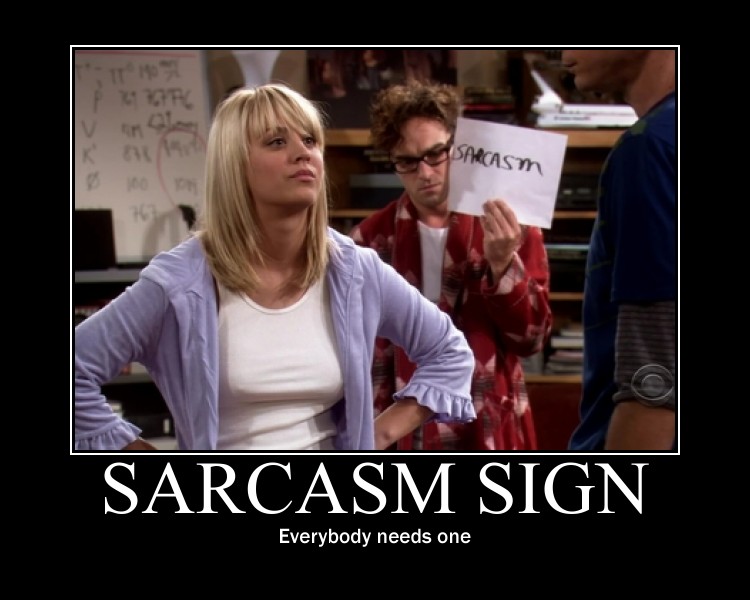 Sarcasm Motivational Poster by AlexisAuer