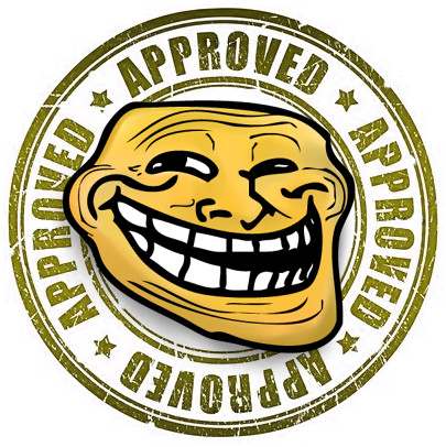 [Imagem: troll_face_seal_of_approval_by_sylphviper-d484zvf.jpg]